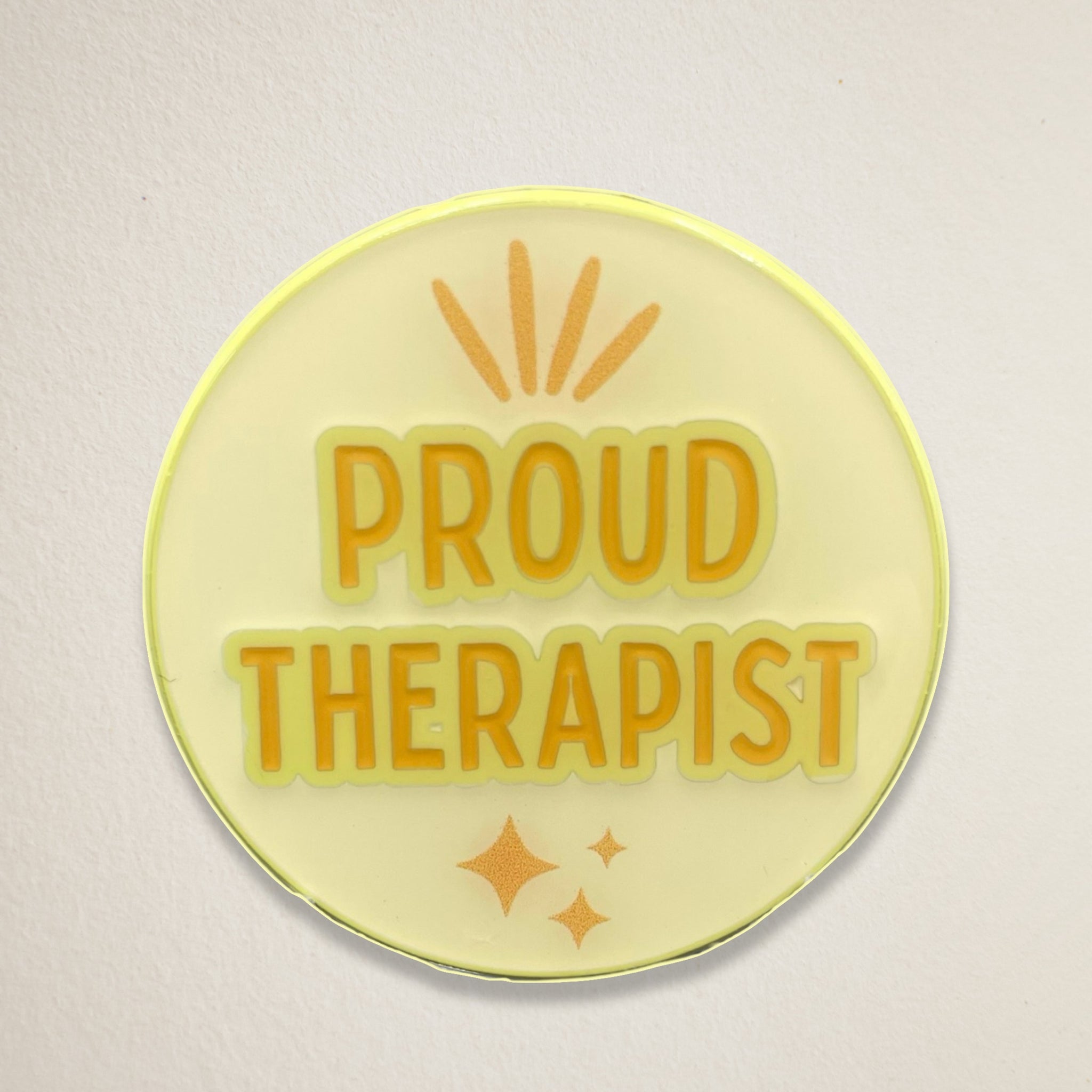 Proud Therapist Bright Pin